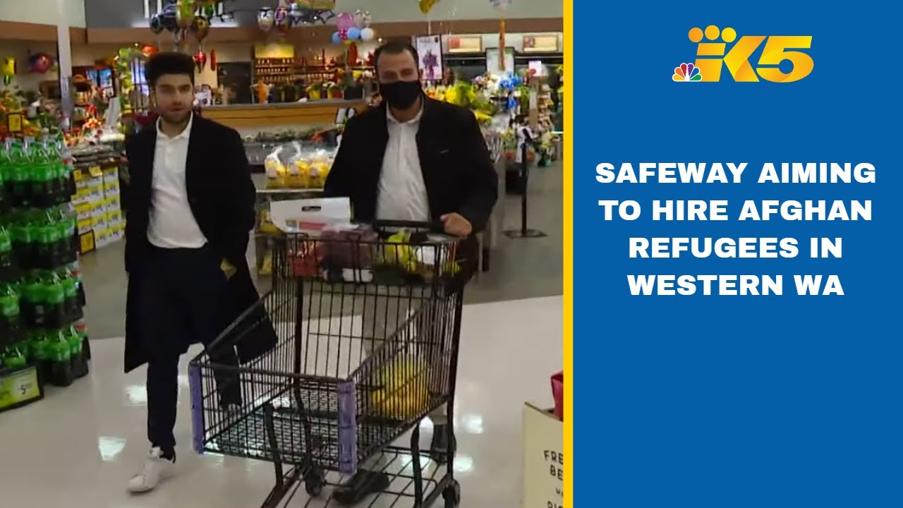 Safeway aiming to hire Afghan refugees in western Washington