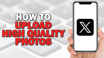 How To Upload High Quality Photos On X Twitter (Quick and Easy)