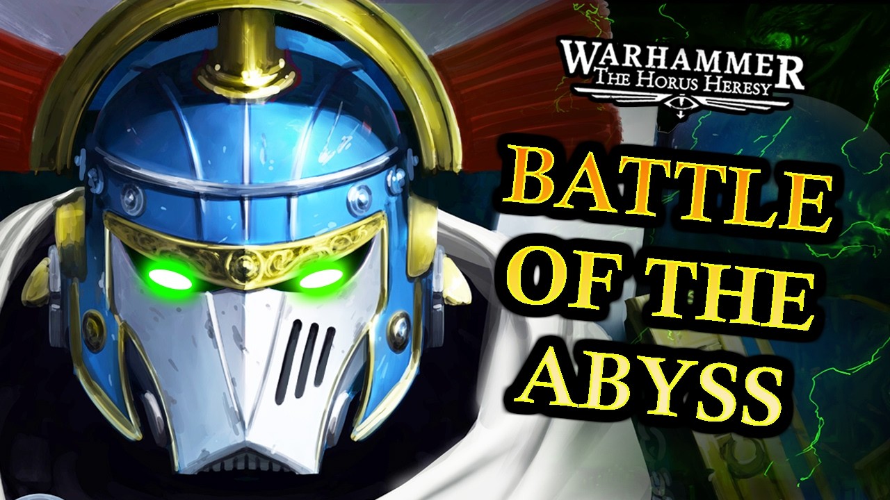 BATTLE FOR THE ABYSS: Entire Horus Heresy EXPLAINED