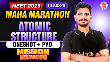 Atomic Structure One Shot Part-1 | PYQ | NEET & EAPCET 2025 | Mission Medicos with Ajay Sir 🔥