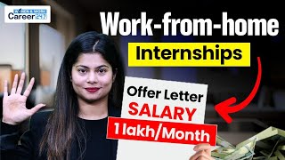 Work From Home Internships | Earn ₹1 Lakh/Month | Best Online Internship Opportunities | Career247