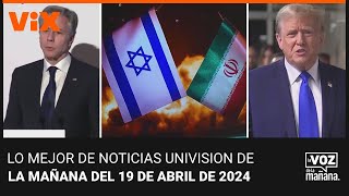 Lo mejor de Noticias Univision de la mañana | viernes 19 de abril de 2024