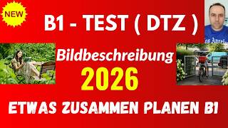 B1 Prüfung / DTZ B1 2026 / Gemeinsam etwas planen + Bildbeschreibung