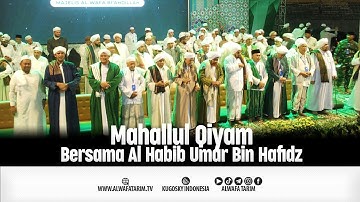 Mahallul Qiyam Bersama Al Habib Umar Bin Hafidz | Tabligh Akbar Majelis Alwafa Bi