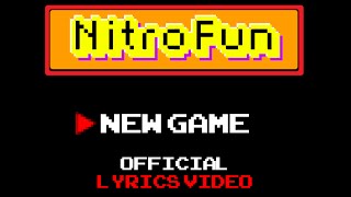 Nitro Fun - New Game (Lyric Video)