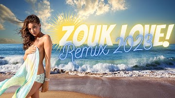 Mix zouk love remix 2023 Vol10