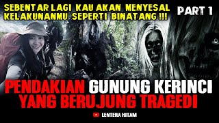PENDAKI LANCANG !!! MENGENCINGI POHON BOLONG DI GUNUNG KERINCI PART 1 - KISAH MISTIS PENDAKI