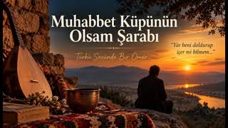 Muhabbet Küpünün Olsam Şarabı
