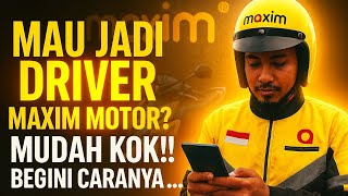 Cara Daftar Driver Maxim Motor Terbaru 2026 - Tutorial Driver Maxim Pemula screenshot 4