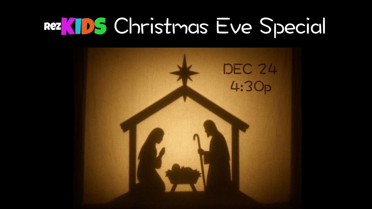 2025 rezKIDS Christmas Eve