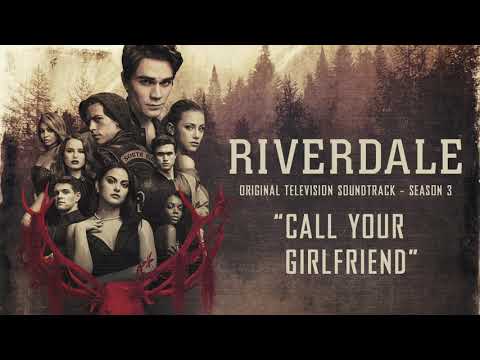 Riverdale Season 3: Call Your Girlfriend (Official Video)