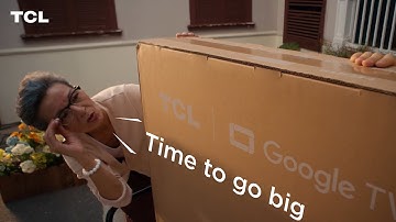 TCL TV: Bigger is Better