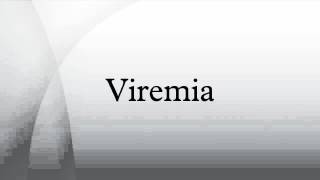 Viremia