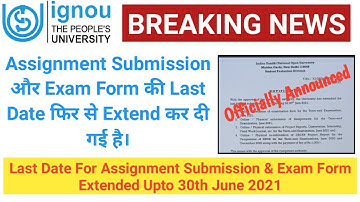 [Breaking News] IGNOU Assignment Submission & Exam Fees Last Date Extended Upto 30th June 2021