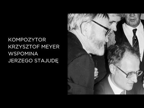 Kompozytor Krzysztof Meyer wspomina Jerzego Stajudę