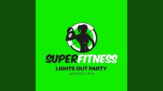 Lights Out Party (Workout Mix 134 bpm)