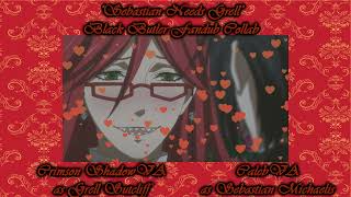 Sebastian Needs Grell // Black Butler Collab