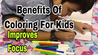Benefits of Coloring For children’s I Improves Focus