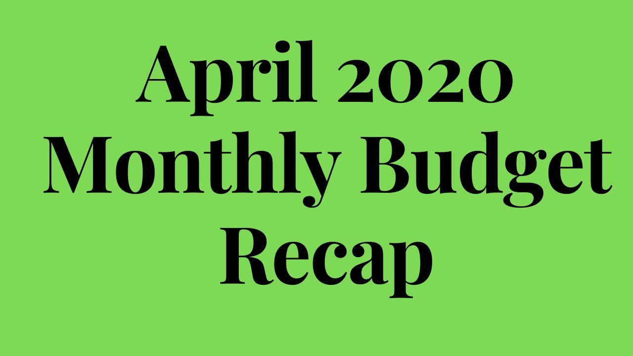 April 2020 Monthly Budget Recap - YouTube