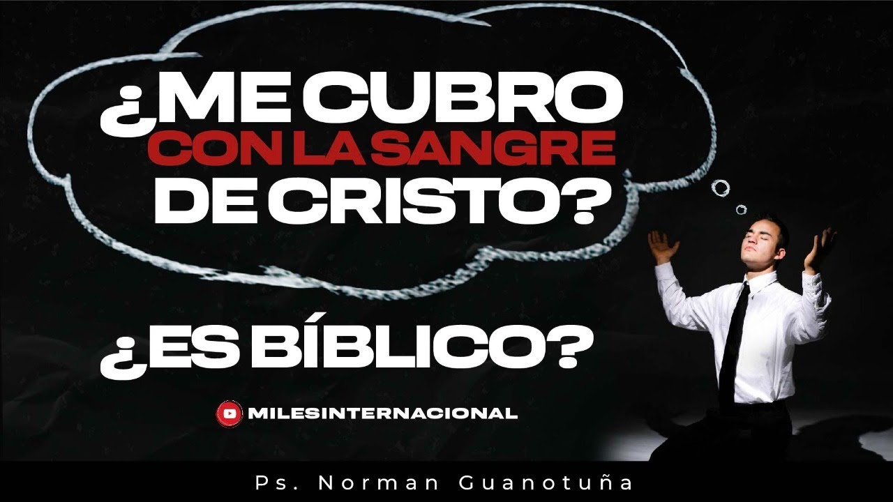 ¿Me Cubro con la Sangre de Cristo? ¿Es Bíblico? 🔴 EN VIVO 🔴 - PS. NORMAN GUANOTUÑA
