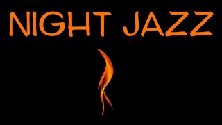 Night Time Jazz: Relaxing Late Night Jazz - Smooth Jazz Playlist for Sleep \& Relax