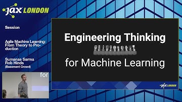 JAX London 2017 Session: Sumanas Sarma and Rob Hinds - Agile Machine Learning