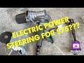 Electric Power Steering on my Dune Buggy for $75??