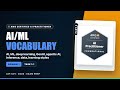 Zero to AWS Certified AI Practitioner AIF-C01 in 2026 | Part 2: AI/ML Vocabulary