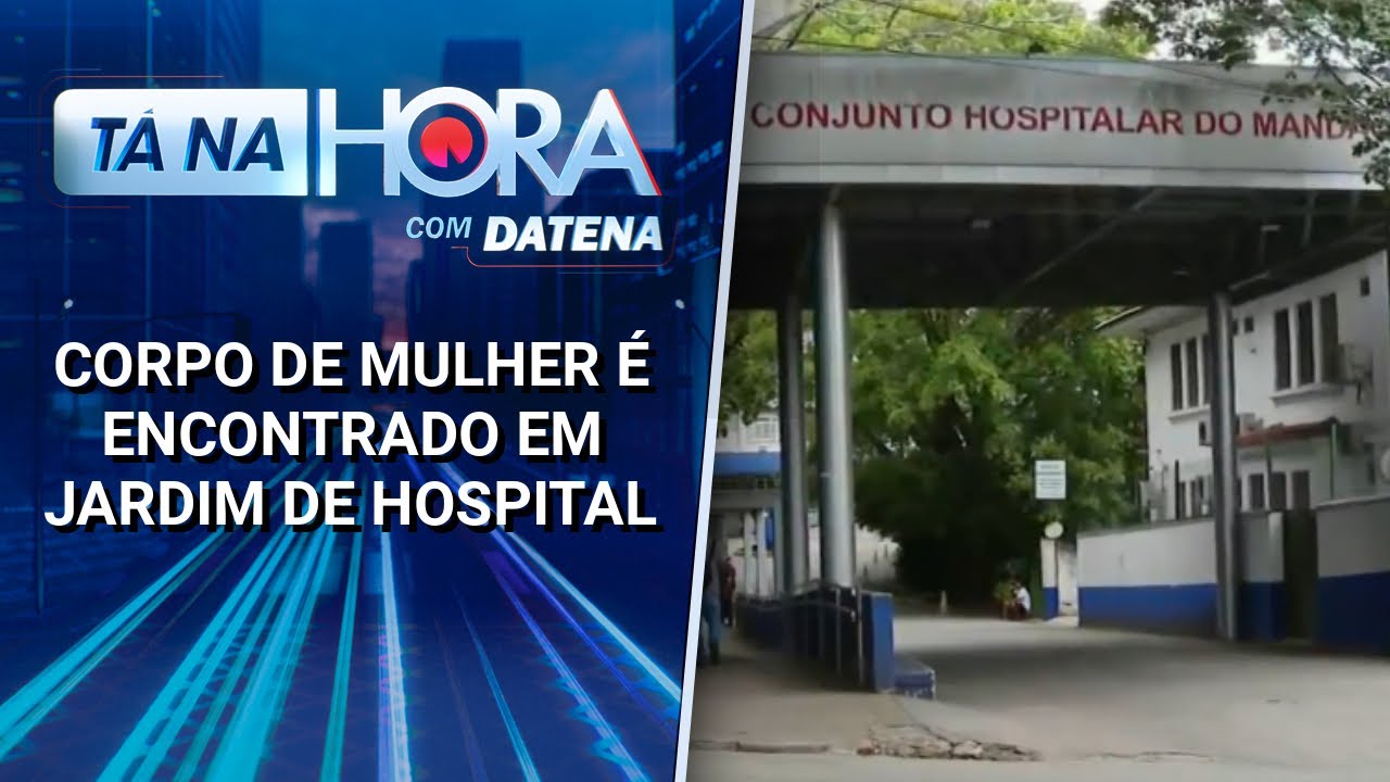 Corpo de mulher é encontrado em jardim de hospital na zona norte de SP | Tá na Hora (21/01/25)