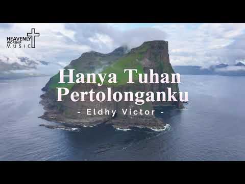Hanya Tuhan Pertolonganku - Eldhy Victor