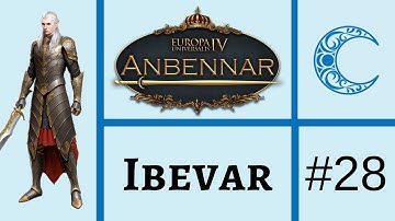 Lets Play EU4: Anbennar (Ibevar) #28