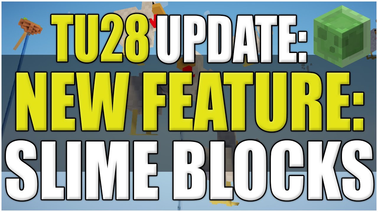 Minecraft Xbox & Playstation : TU28 UPDATE - SLIME BLOCKS! | NEW FEATURE?!