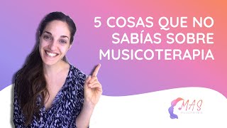 5 COSAS QUE DEBES SABER SOBRE MUSICOTERAPIA | Lic. Marisol Matalia
