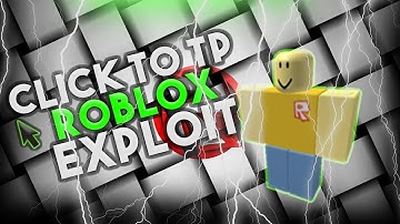 ROBLOX EXPLOIT CLICK ANYWHERE TO TELEPORT VIRUS FREE