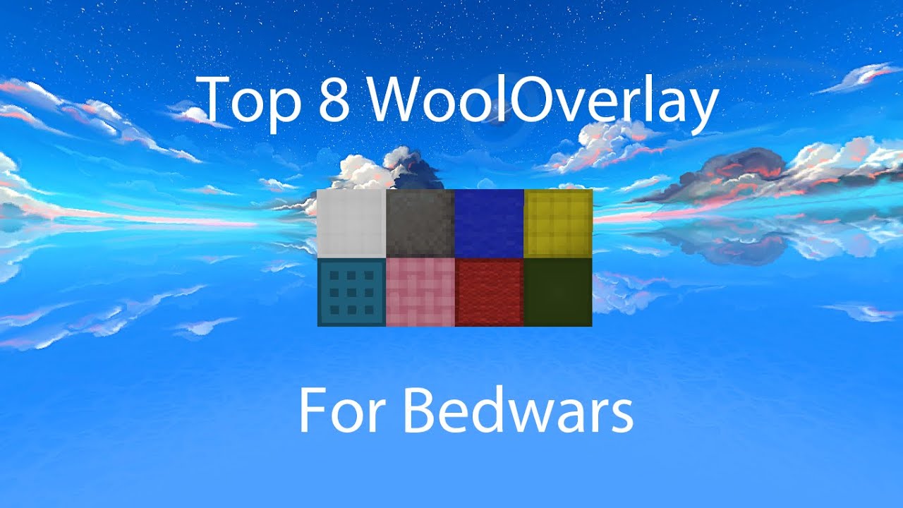Top 8 Wool Overlays for Bedwars