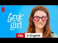 Geek Girl (Season 1 Clip) | Trailer in English | Netflix