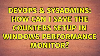 Famous DevOps & SysAdmins: How can I save the counters setup in windows performance monitor? Net Worth