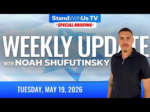 StandWithUs Weekly Update From Israel | Noah Shufutinsky