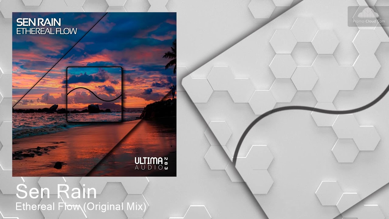 UA283 Sen Rain - Ethereal Flow (Original Mix) [Uplifting Trance]