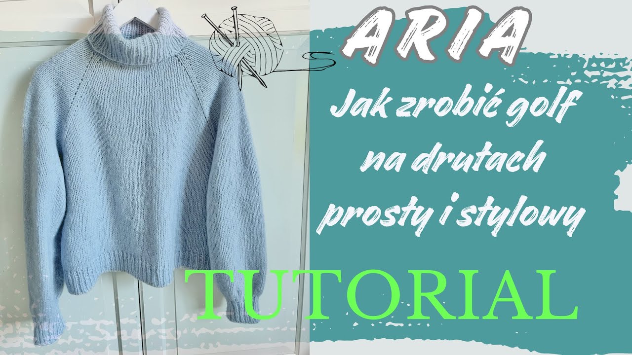 Jak zrobić na drutach sweter golf ARIA-  prosty i stylowy
