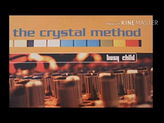 The Crystal Method- Busy Child (audio only)