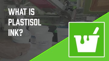 How to Screen Print: What is Plastisol Ink?