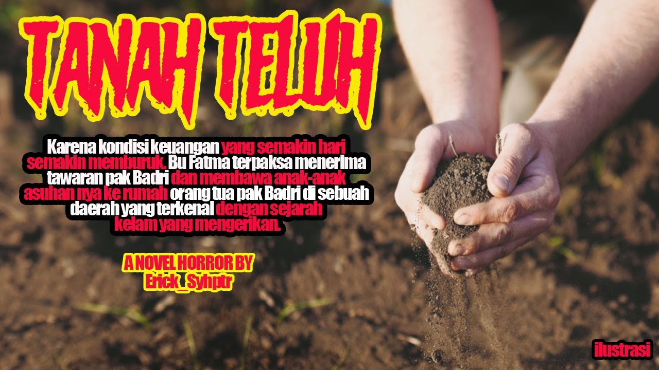 CERITA MISTIS - TANAH TELUH FULL VERSION - NOVEL THRILLER HORROR@Erick Syhptr