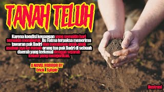 CERITA MISTIS - TANAH TELUH FULL VERSION - NOVEL THRILLER HORROR@Erick Syhptr