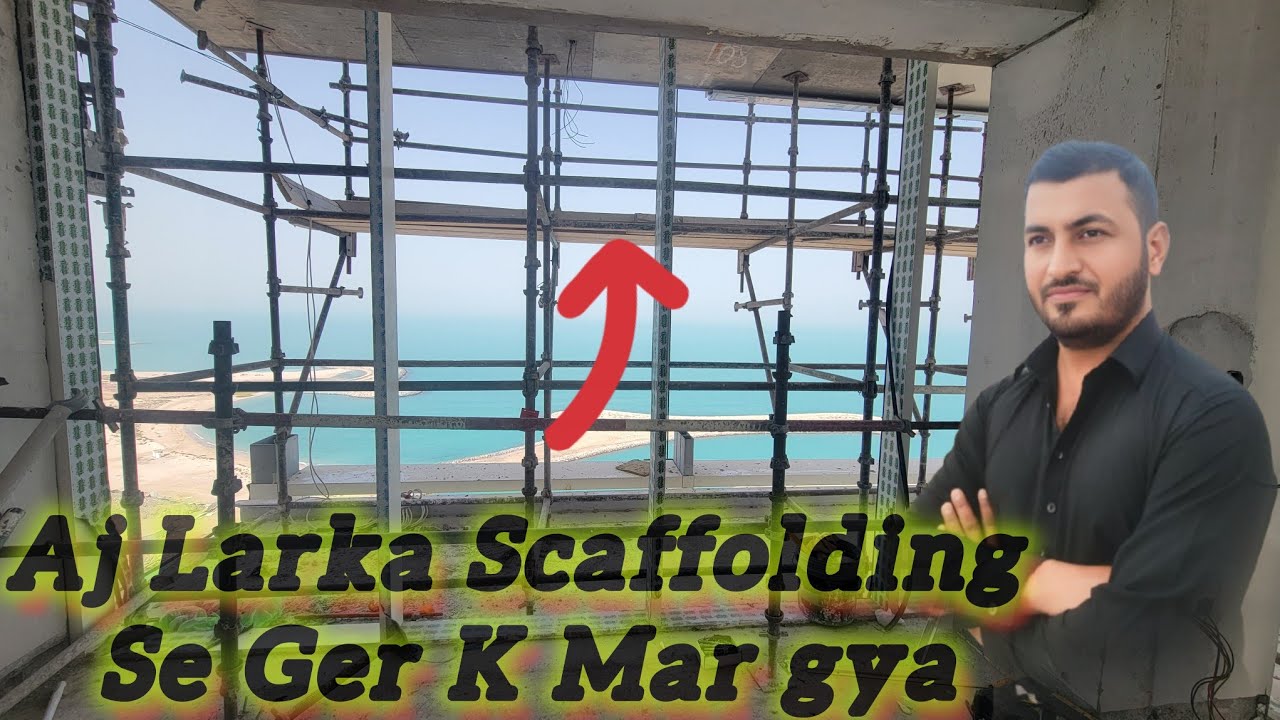 Aj Larka Scaffolding Se Ger K Mar gya.