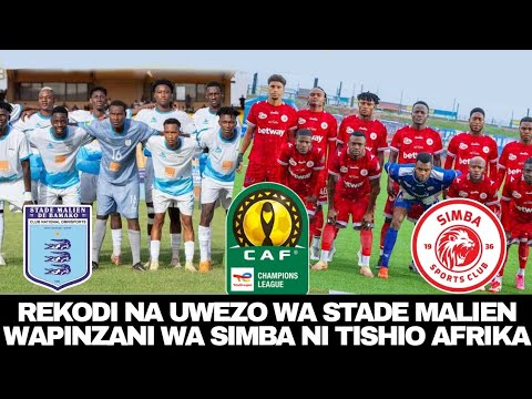 Wafahamu STADE MALIEN Kutoka MALI Wapinzani Wa SIMBA Hatua Ya Makundi CAFCL 2025 2026