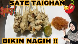 RESEP DAN CARA MEMBUAT SATE TAICHAN || ENAK BANGET || BIKIN NAGIH !!!