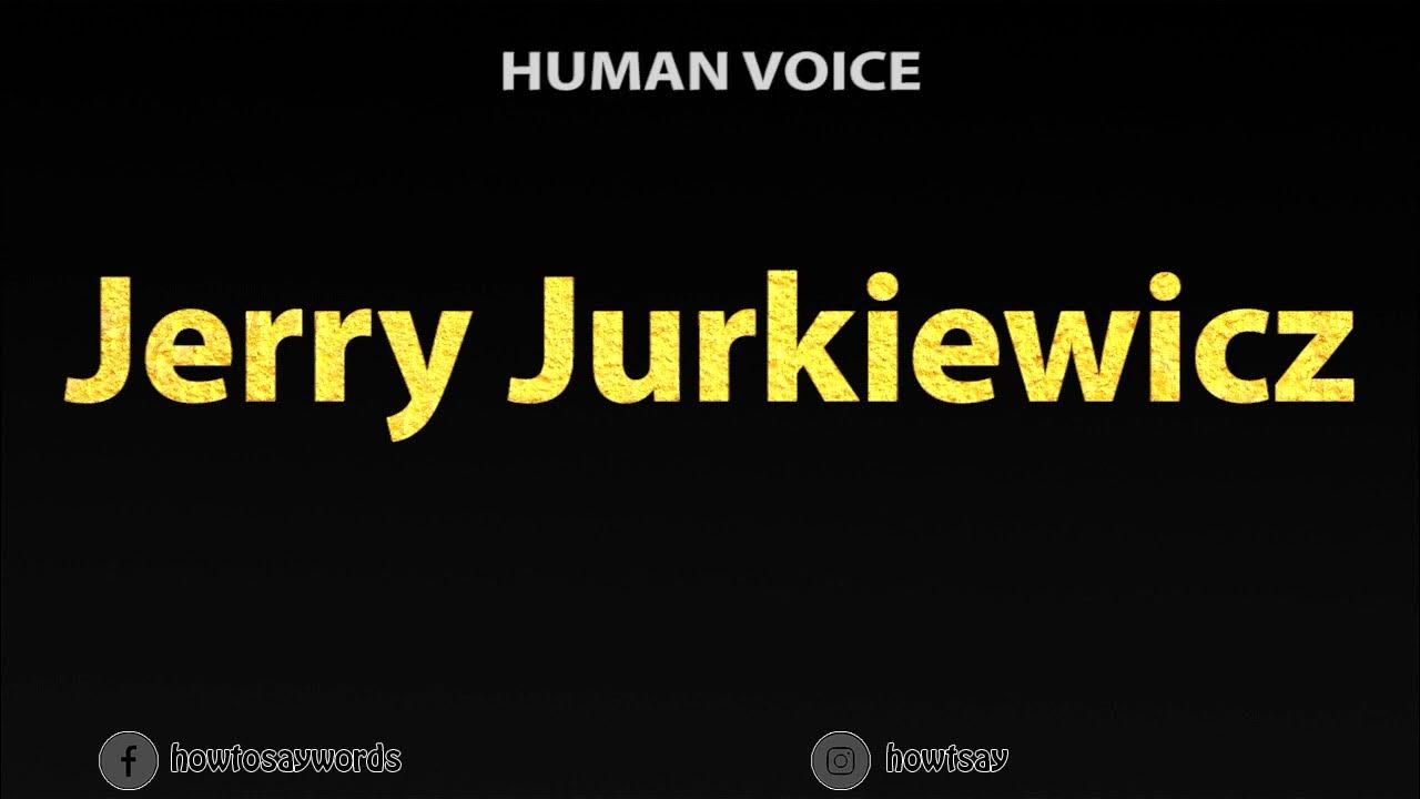 How To Pronounce Jerry Jurkiewicz YouTube