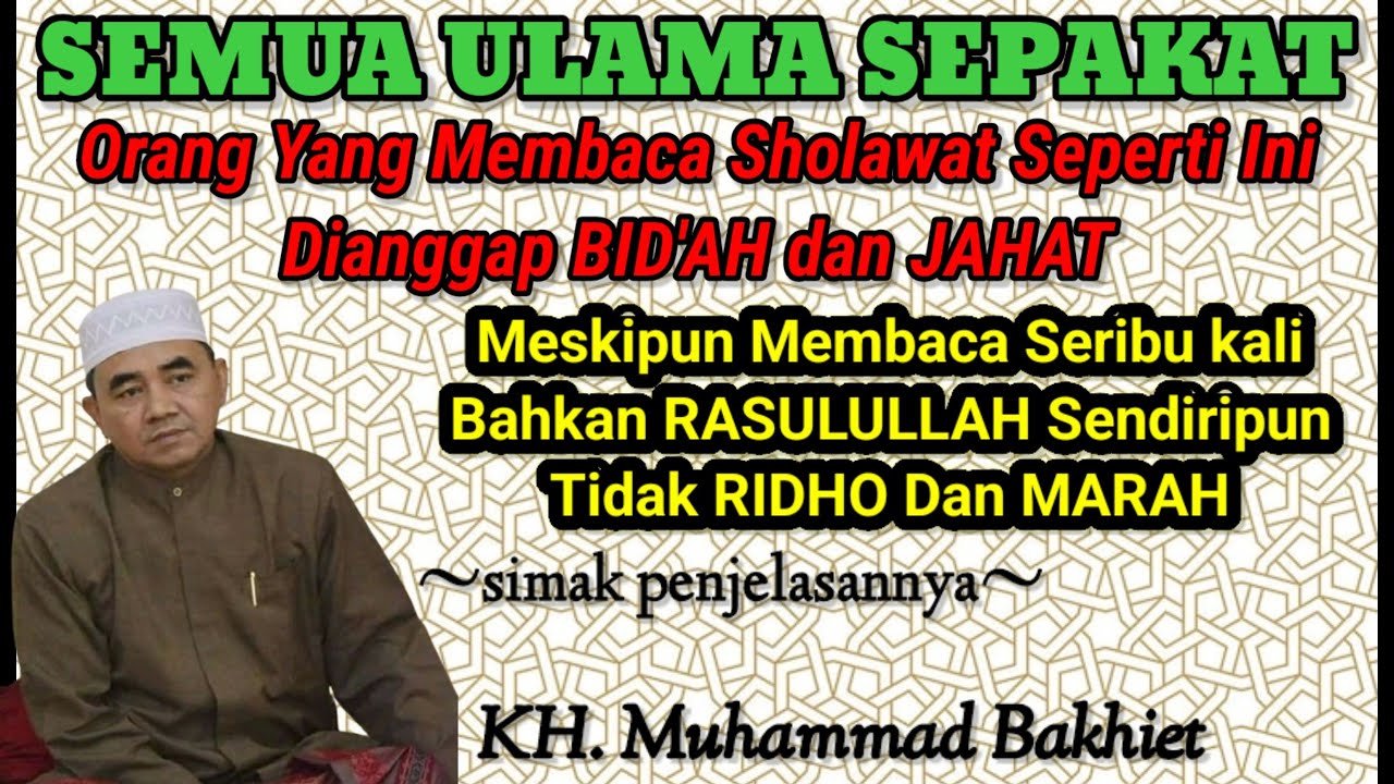 KH. MUHAMMAD BAKHIET -TERNYATA !!! Bersholawat Seperti Ini Bisa Dianggap BID'AH Dan JAHAT