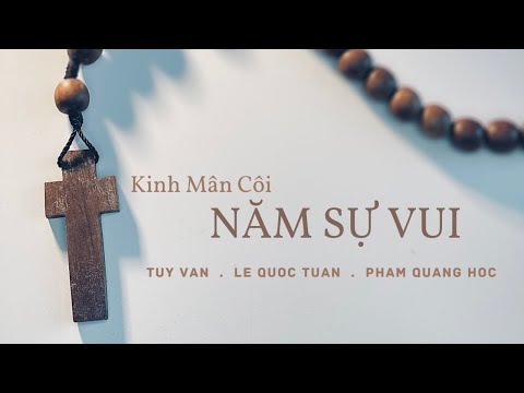 Video KINH MÂN CÔI - NĂM SỰ VUI & MẸ ĐẸP TƯƠI | Lê Quốc Tuấn... - youtube